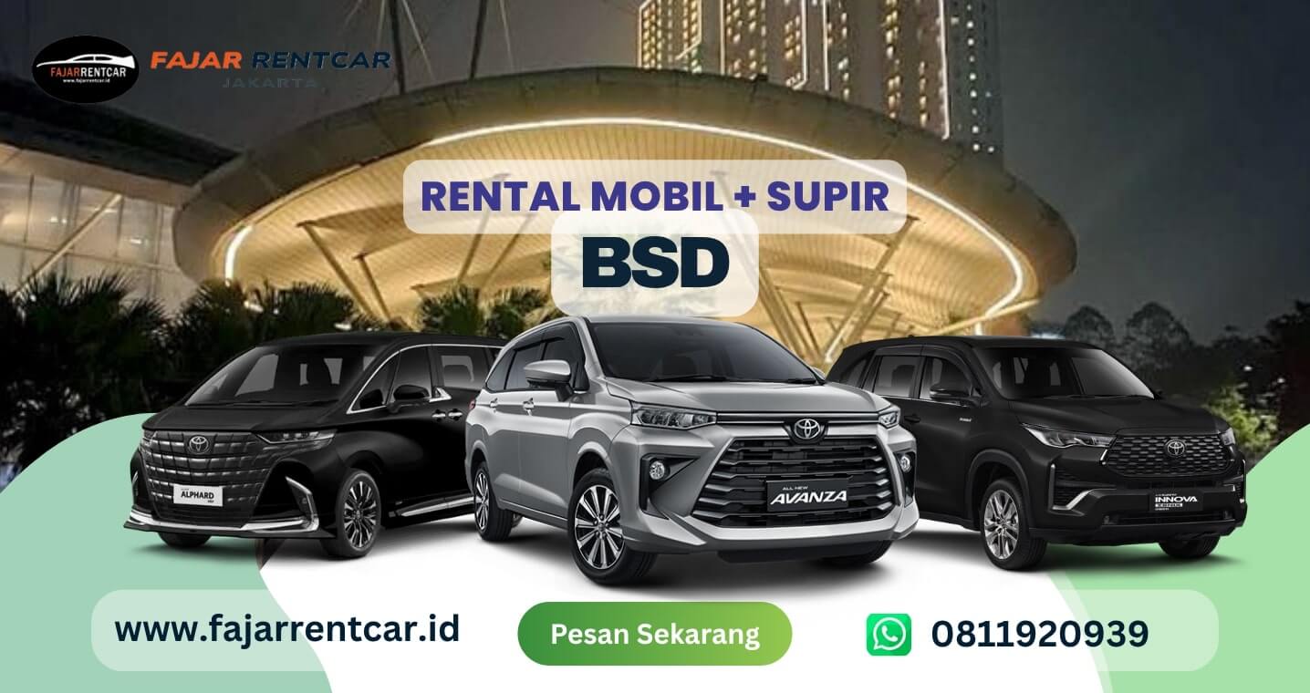 Rental Mobil BSD: Modern & Nyaman untuk Segala Keperluan | Fajar Rent Car