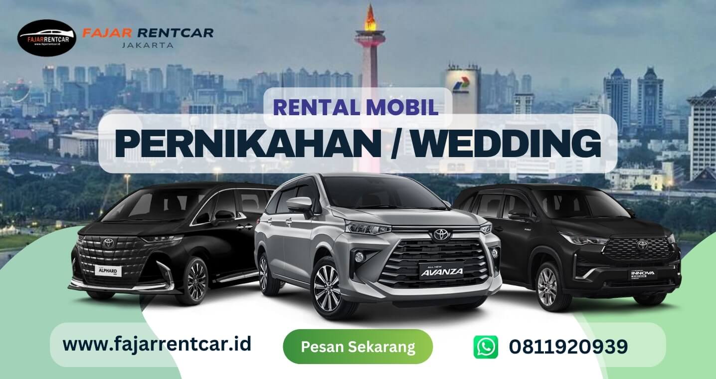 Rental Mobil Pernikahan atau Wedding Jakarta Terbaik dan Termurah – Fajar Rent Car